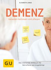 Demenz - gelassen betreuen und pflegen