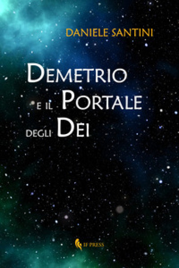 Demetrio e il portale degli dei - Daniele Santini