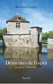 Demeures de l esprit II La France du Sud-Ouest