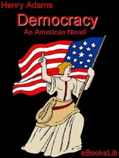 Democracy, An American Novel