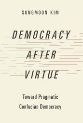 Democracy after Virtue