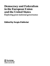 Democracy and Federalism in the European Union and the United States