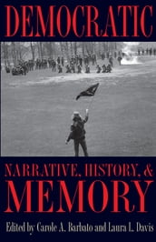Democratic Narrative, History, and Memory