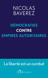 Démocraties contre empires autoritaires