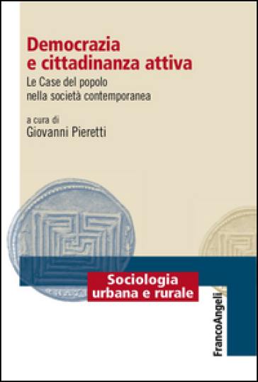 Democrazia e cittadinanza attiva. Le Case del Popolo nella società contemporanea