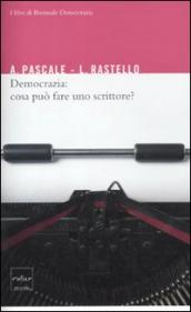 Democrazia: cosa può fare uno scrittore?