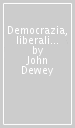 Democrazia, liberalismo e azione sociale