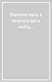 Democrazia e monocrazia nella prima metà del Novecento