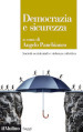 Democrazia e sicurezza. Società occidentali e violenza collettiva