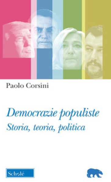Democrazie populiste. Storia, teoria, politica - Paolo Corsini