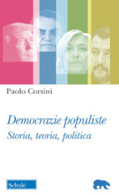 Democrazie populiste. Storia, teoria, politica