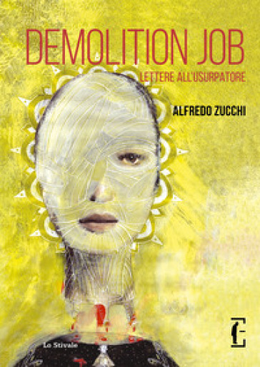 Demolition Job. Lettere all'usurpatore - Alfredo Zucchi
