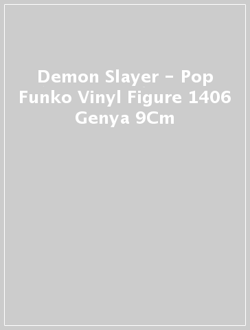 Demon Slayer - Pop Funko Vinyl Figure 1406 Genya 9Cm