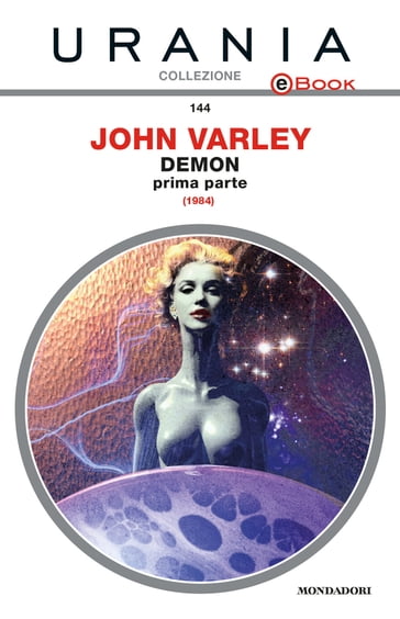 Demon - prima parte (Urania) - John Varley