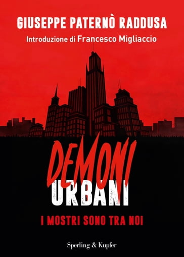 Demoni urbani - I mostri sono tra noi - Giuseppe Paternò Raddusa