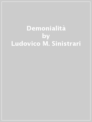 Demonialità - Ludovico M. Sinistrari