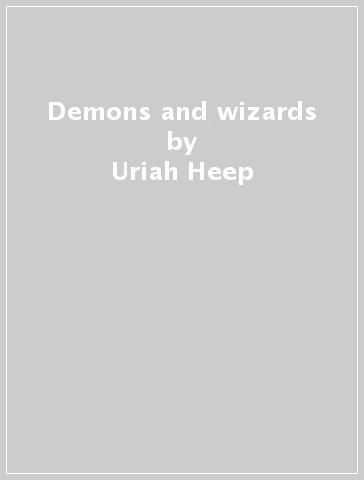 Demons and wizards - Uriah Heep