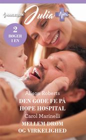 Den gode fe pa Hope Hospital / Mellem drøm og virkelighed