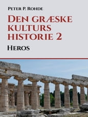 Den græske kulturs historie 2: Heros