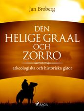Den heliga Graal och Zorro : arkeologiska och historiska gator