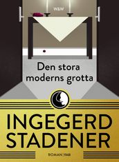 Den stora moderns grotta : en ropande bok