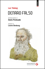 Denaro falso - Lev Nikolaevic Tolstoj