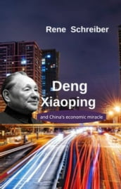 Deng Xiaoping and China s Economic Miracle