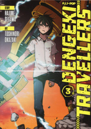 Dengeki travellers. Vol. 3 - Hajime Segawa