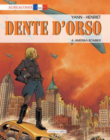 Dente d'orso. 4: Amerika bomber - Yann