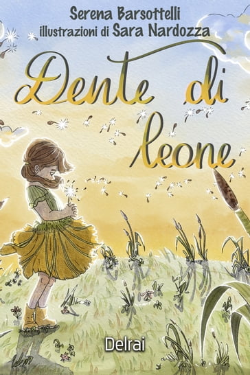 Dente di leone - Serena Barsottelli