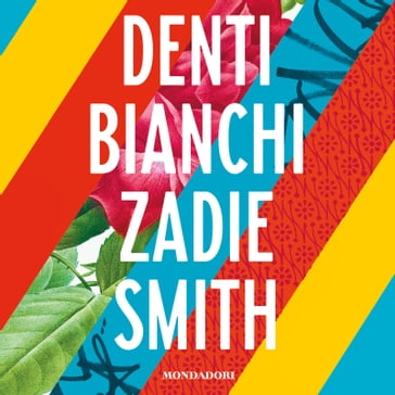 Denti bianchi - Zadie Smith - Laura Grimaldi