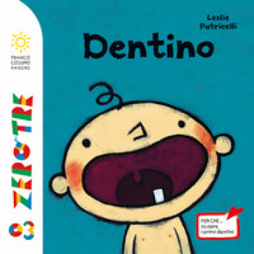 Dentini. Ediz. a colori - Leslie Patricelli