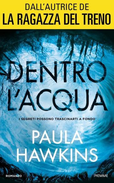 Dentro l'acqua. Copia autografata - Paula Hawkins