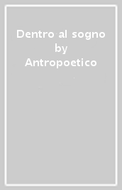 Dentro al sogno