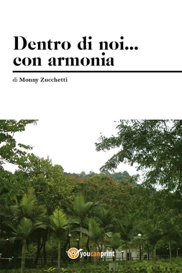 Dentro di noi... con armonia - Monny Zucchetti