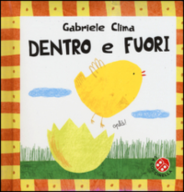 Dentro e fuori. Bebè scopri - Gabriele Clima