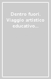 Dentro fuori. Viaggio artistico educativo nelle carceri pugliesi