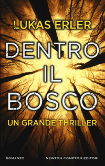 Dentro il bosco - Lukas Erler