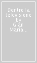 Dentro la televisione