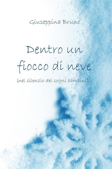 Dentro un fiocco di neve - Giuseppina Bruno