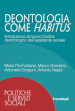Deontologia come habitus. Introduzione al nuovo Codice deontologico dell assistente sociale