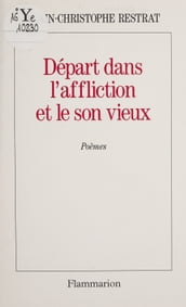 Départ dans l affliction et le son vieux