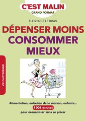 Dépenser moins, consommer mieux, c est malin