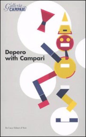 Depero with Campari. Catalogo della mostra (Sesto San Giovanni, 18 marzo-18 giugno 2010)....