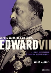 Depois da Rainha Victoria, Edward VII