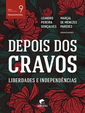 Depois dos cravos: liberdades e independências