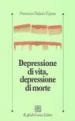 Depressione di vita, depressione di morte