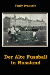 Der Alte Fussball in Russland