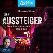 Der Aussteiger - Tom Simon ermittelt, Band 1 (ungekürzt)