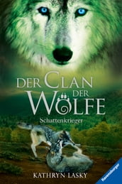 Der Clan der Wölfe 2: Schattenkrieger